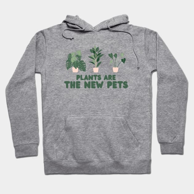 Plants are the new pets Hoodie by Vintage Dream